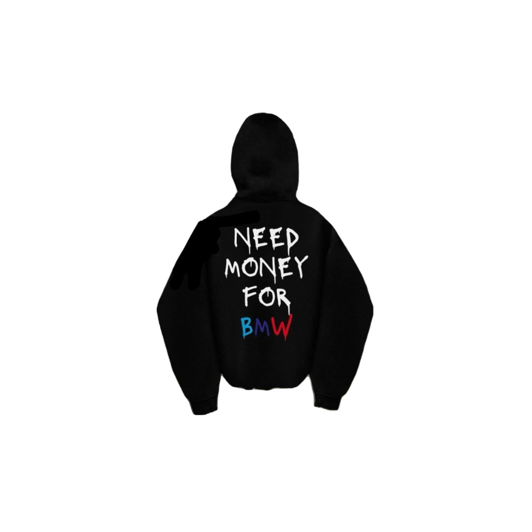 Need Money for BMW Graphic Hoodie
